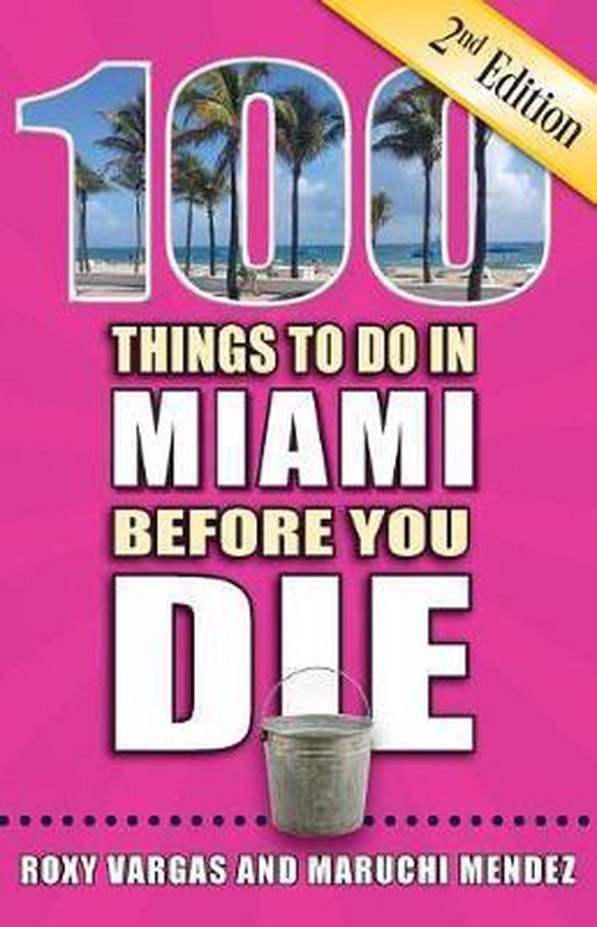 100-things-to-do-before-you-die-100-things-to-do-in-miami-before-you