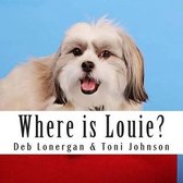 Where Is Louie?