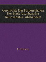 Geschichte Der Burgerschulen Der Stadt Altenburg Im Neunzehnten Jahrhundert