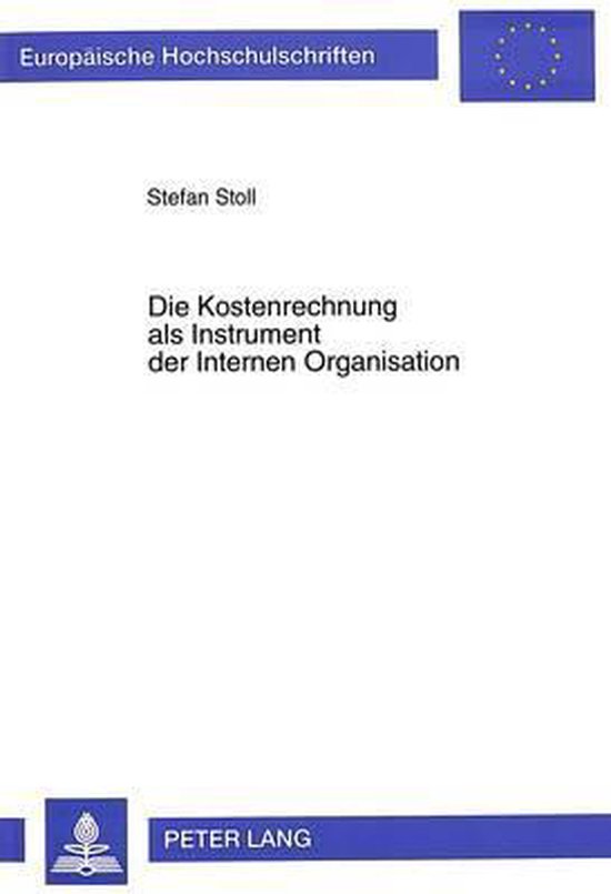Die Kostenrechnung ALS Instrument Der Internen Organisation - cover