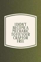 I Didn't Become A Mechanic To Fix Your Crap For Free