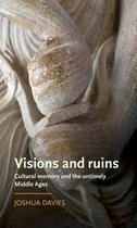 Manchester Medieval Literature and Culture - Visions and ruins