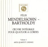 Mendelssohn-Bartholdy: Oeuvre Intégrale pour Quatuor a Cordes, Vol. 1