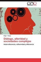 Dialogo, Alteridad y Sociedades Complejas