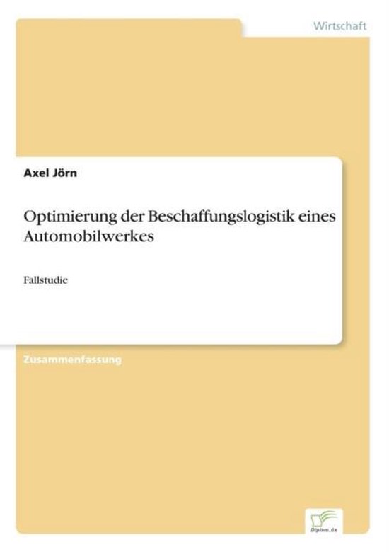 Optimierung der Beschaffungslogistik eines Automobilwerkes
