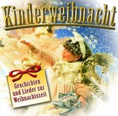 Kinderweihnacht - Geschichten Und Lieder Zur Weihn