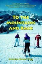 To the Mountains and Back