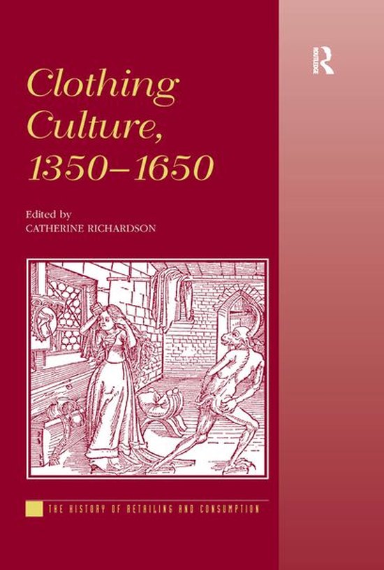The History of Retailing and Consumption - Clothing Culture, ... - cover