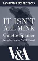 V&A Fashion Perspectives - It Isn't All Mink: The Autobiography of Ginette Spanier, Directrice of the House of Balmain