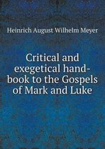 Critical and exegetical hand-book to the Gospels of Mark and Luke
