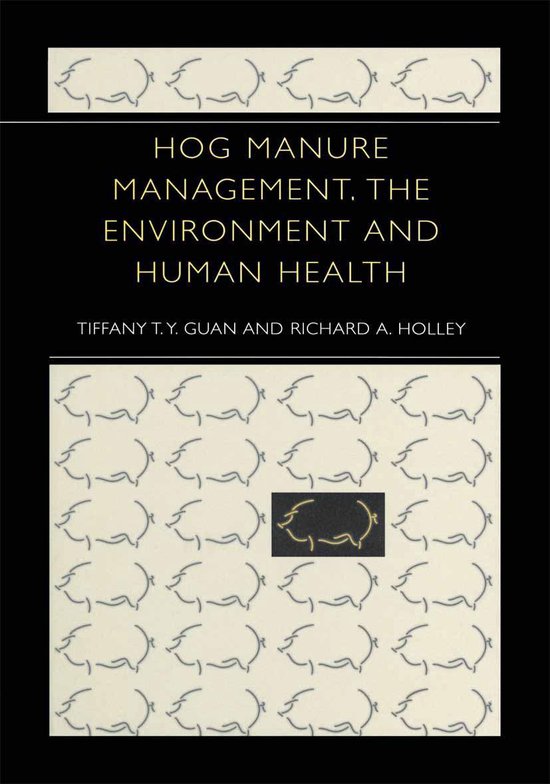 Hog Manure Management, the Environment and Human Health - cover