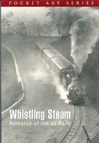 Whistling Stream Romance of Indian Rail