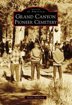 Images of America - Grand Canyon Pioneer Cemetery