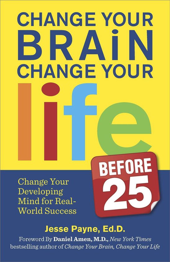 Change Your Brain, Change Your Life (Before 25) - cover