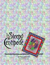 The Sleepy Centipede