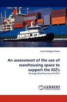 An Assessment of the Use of Warehousing Space to Support the Idz's