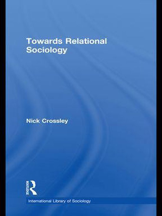 International Library of Sociology - Towards Relational Soci ... - cover