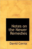 Notes on the Newer Remedies