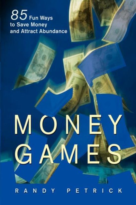 Money Games | 9780595481972 | Randy Petrick | Boeken | bol.com
