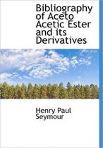 Bibliography of Aceto Acetic Ester and Its Derivatives