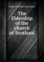 The Eldership of the church of Scotland