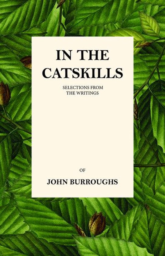 In the Catskills - Selections from the Writings of John Burr ... - cover