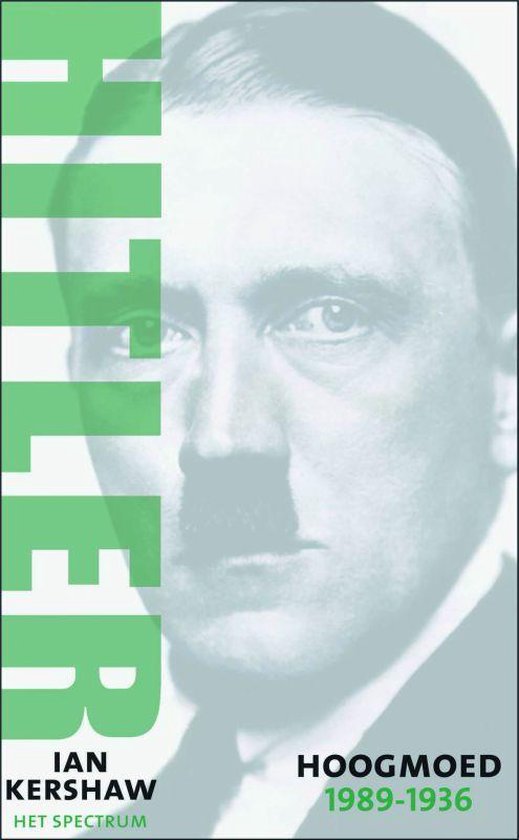 Hitler - Hoogmoed 1889-1936