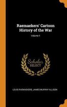 Raemaekers' Cartoon History of the War; Volume 1