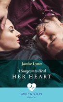 A Surgeon To Heal Her Heart (Mills & Boon Medical)