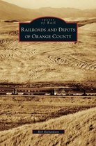 Railroads and Depots of Orange County