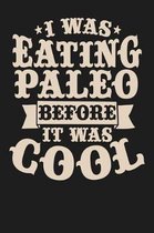 I Was Eating Paleo Before It Was Cool: Food Journal