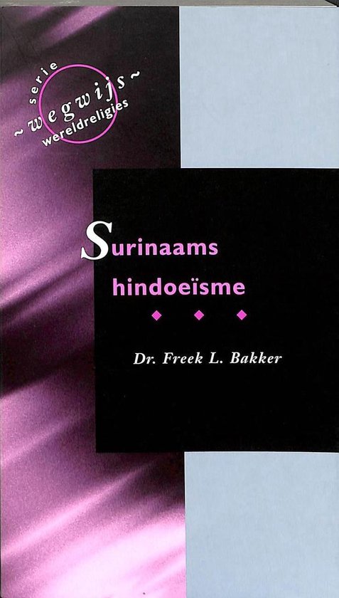 Surinaams Hindoeisme - Freek L. Bakker | Northernlights300.org
