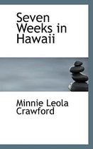 Seven Weeks in Hawaii