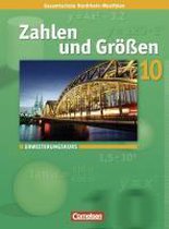 Zahlen und Größen 10. Schuljahr. Erweiterungskurs. Schülerbuch. Kernlehrpläne Gesamtschule Nordrhein-Westfalen
