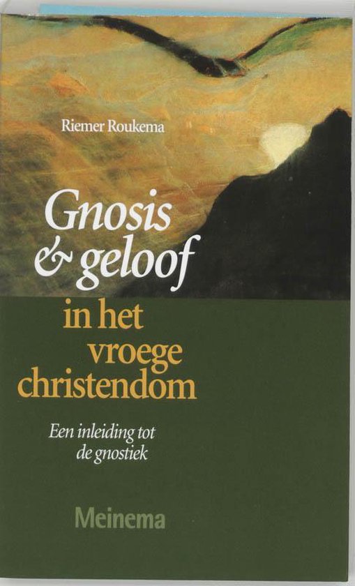 Cover van het boek 'Gnosis en geloof in het vroege christendom' van R. Roukema