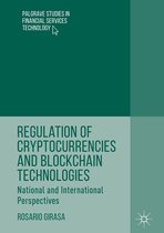 Palgrave Studies in Financial Services Technology - Regulation of Cryptocurrencies and Blockchain Technologies