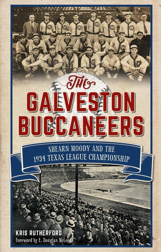 Sports - The Galveston Buccaneers: Shearn Moody and the 1934 ... - cover