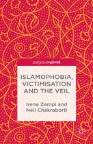 Palgrave Hate Studies - Islamophobia, Victimisation and the Veil