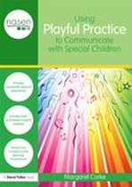 Using Playful Practice to Communicate with Special Children