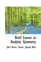 Brief Course in Analytic Geometry