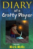Diary of a Crafty Player Trilogy (An Unofficial Minecraft Book for Kids Ages 9 -12)