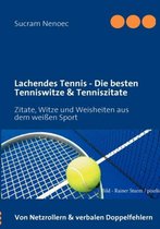 Lachendes Tennis - Die Besten Tenniswitze & Tenniszitate