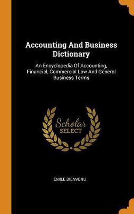 Accounting and Business Dictionary, Emile Bienvenu 9780353386877