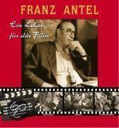 Franz Antel - Ein Leben Für Den Film