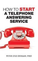 Call Center Success- How to Start a Telephone Answering Service