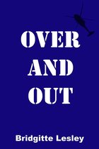 Over and Out