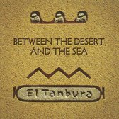 Between The Desert &  The Sea