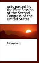 Acts Passed by the First Session of the Second Congress of the United States