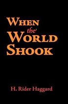 When the World Shook, Large-Print Edition