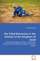 The Tribal Dimension in the Division of the Kingdom of Israel